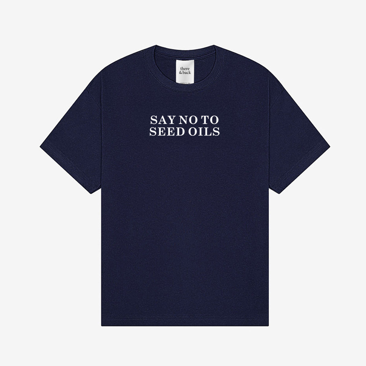 SAY NO TO SEED OILS - Unisex Heavyweight Tee (Navy)