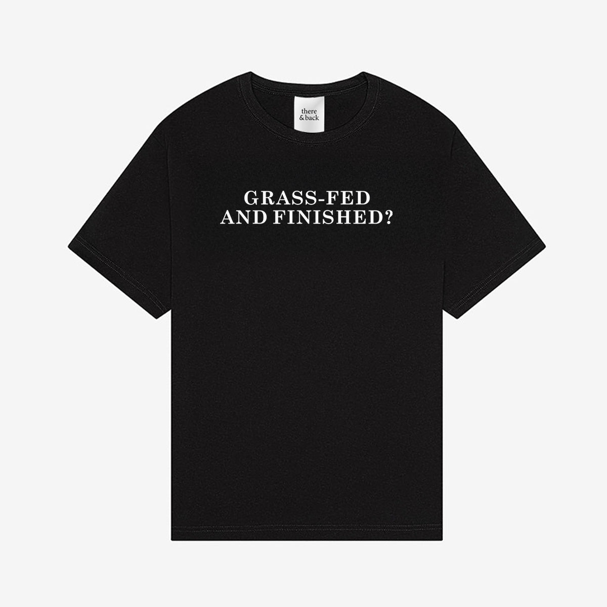 GRASS-FED AND FINISHED? - Unisex Heavyweight Tee (Black)